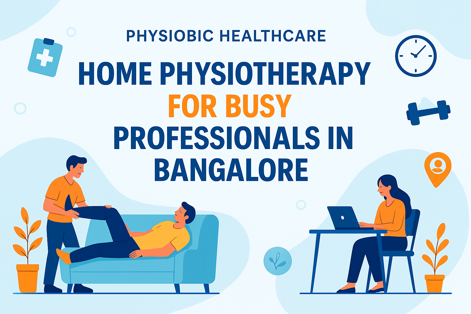 Home Physiotherapy for Busy Professionals in Bangalore